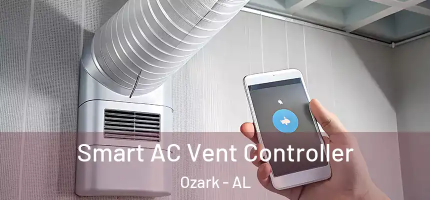 Smart AC Vent Controller Ozark - AL